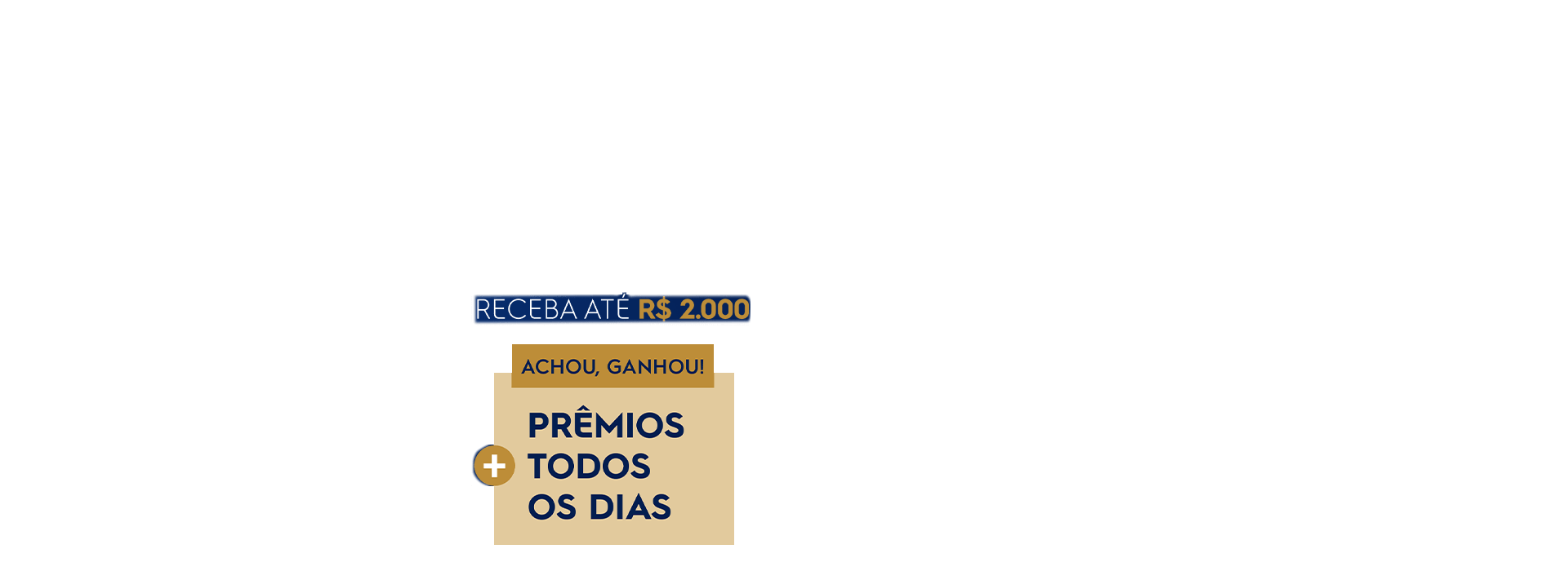 Receba até R$ 2.000,00. Achou, ganhou!# Prêmios todos os dias